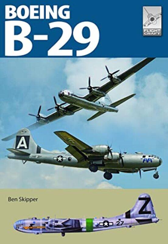 

Flight Craft 29 Boeing B29 Superfortress by Eveline Daub-AmendA R Meuss-Paperback