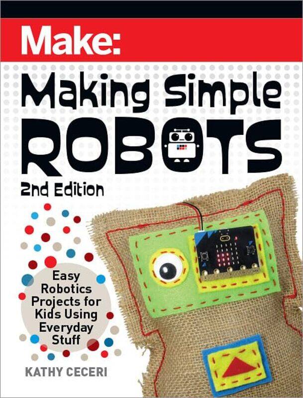 

Making Simple Robots 2E by Kathy Ceceri-Paperback