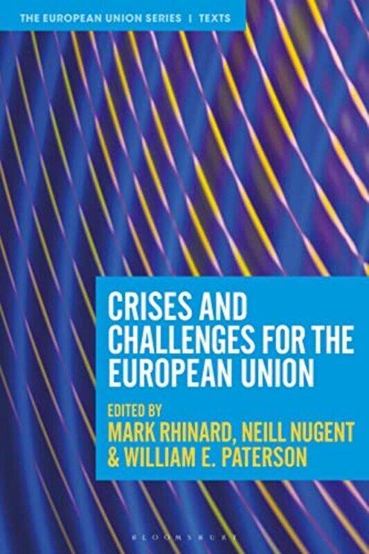 

Crises and Challenges for the European Union by Mark Stockholm University, Sweden RhinardNeill Manchester Metropolitan University, UK NugentWilliam E