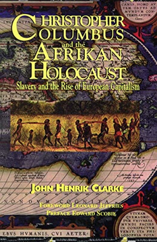 Christopher Columbus and the Afrikan Holocaust by Clarke, Hendrik - Paperback