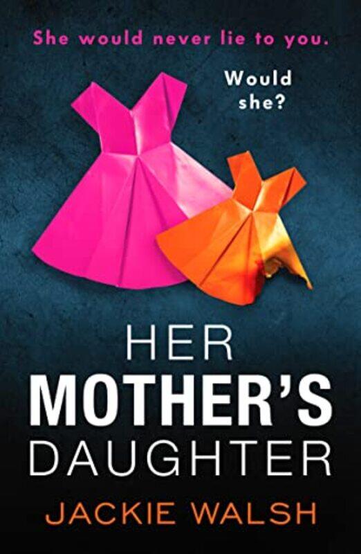 

Her Mothers Daughter by Jackie Walsh-Paperback