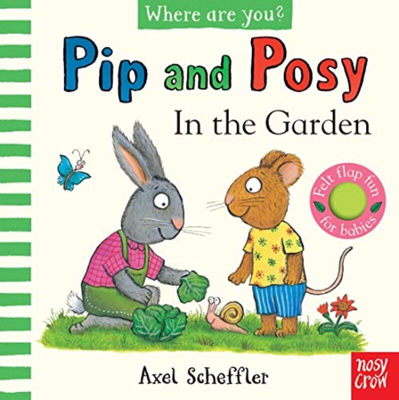 

Pip And Posy, Where Are You In The Garden (A Felt Flaps Book) , Paperback by Axel Scheffler