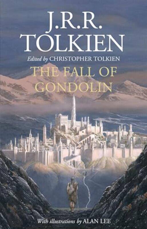 

The Fall of Gondolin by J R R TolkienChristopher TolkienAlan Lee-Hardcover