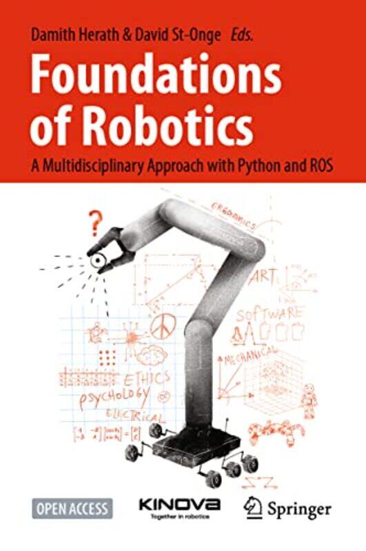 

Foundations Of Robotics by Damith HerathDavid St-Onge-Hardcover