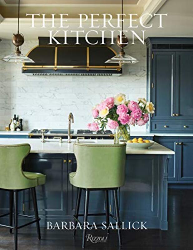 The Perfect Kitchen , Hardcover by Sallick Barbara
