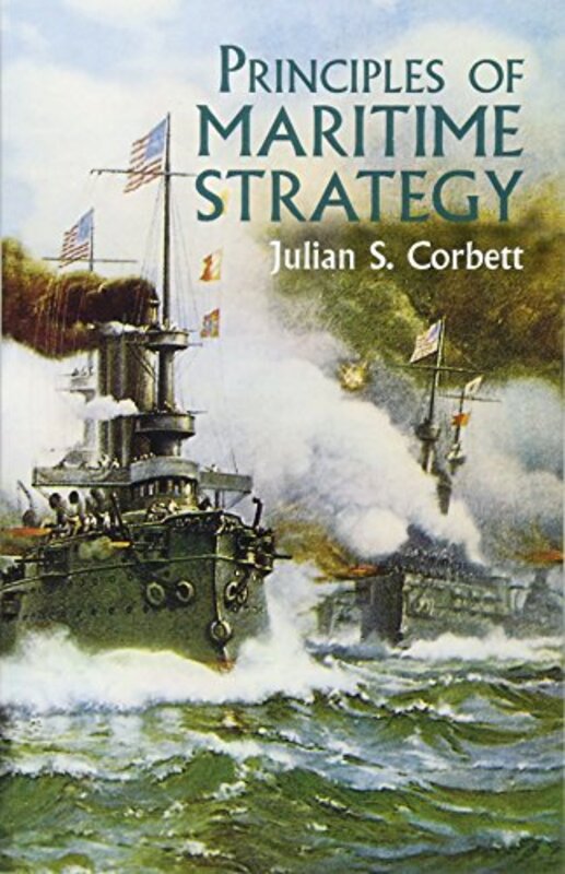 Principles Of Maritime Strategy By Corbett Julian S - Paperback