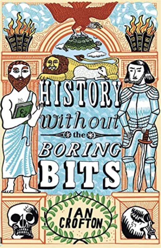 

History without the Boring Bits by Ian Crofton-Paperback