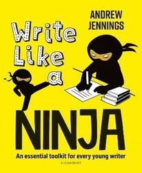 Write Like a Ninja: An essential toolkit for every young writer, Paperback Book, By: Andrew Jennings