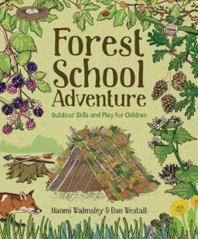 

Forest School Adventure: Outdoor Skills and Play for Children.paperback,By :