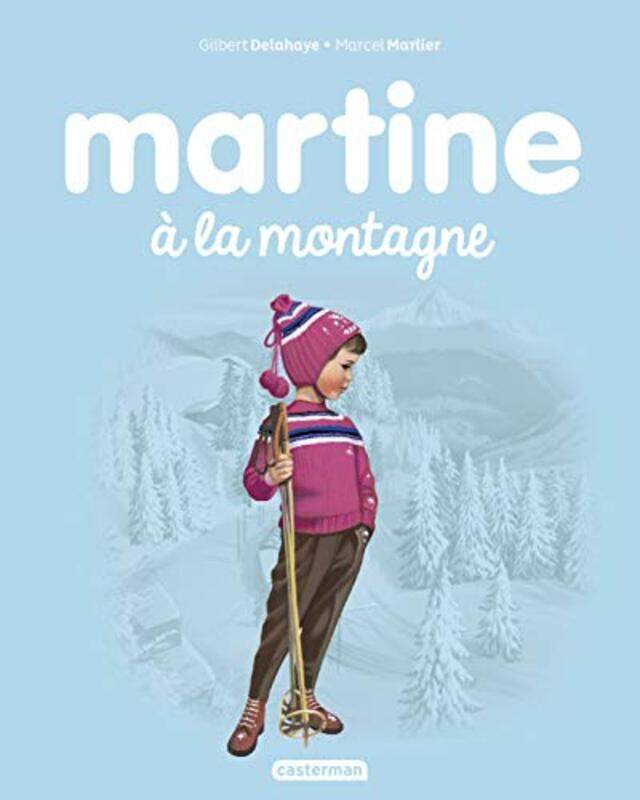 

ALBUMS - T07 - MARTINE A LA MONTAGNE,Paperback by DELAHAYE/MARLIER