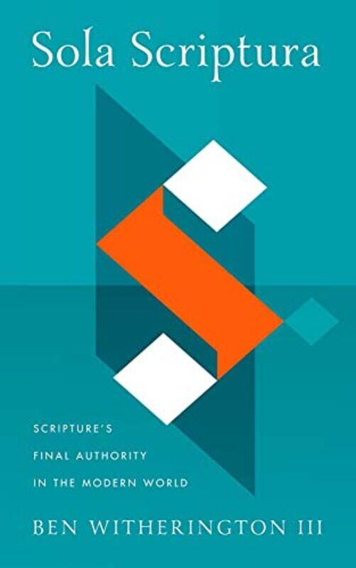

Sola Scriptura by Ben Witherington III-Hardcover
