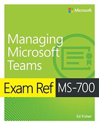 Exam Ref MS700 Managing Microsoft Teams by Zhongxian WuMaster Zhongxian Wu-Paperback