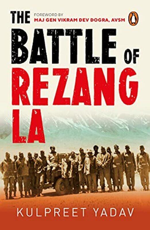 

The Battle Of Rezang La By Kulpreet Yadav - Paperback