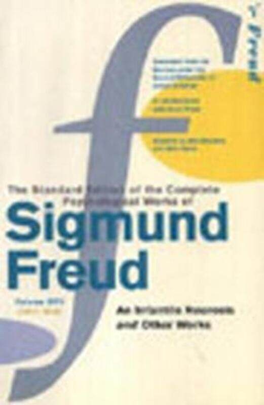 

The Complete Psychological Works of Sigmund Freud: "An Infantile Neurosis" and Other Works Vol 17.paperback,By :Sigmund Freud