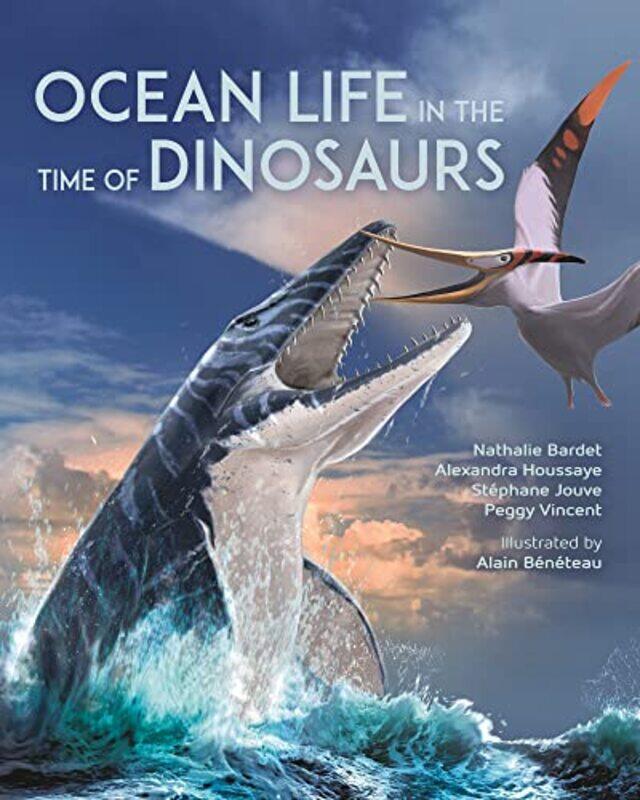 

Ocean Life in the Time of Dinosaurs by Megan E O'Keefe-Hardcover