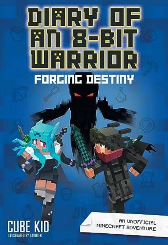 

Diary of an 8Bit Warrior Forging Destiny by Cube Kid-Paperback