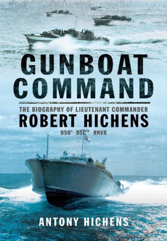 

Gunboat Command by Antony Hichens-Paperback