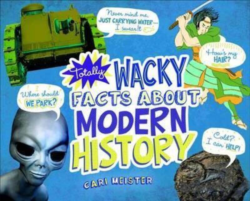 

Totally Wacky Facts About Modern History.paperback,By :Cari Meister