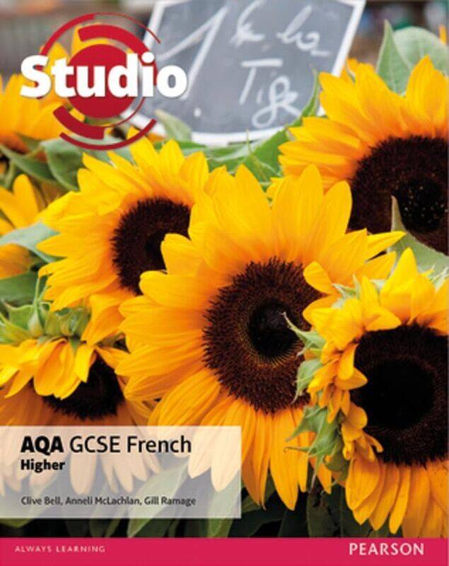 

Studio AQA GCSE French Higher Student Book , Paperback by Bell, Clive - Mclachlan, Anneli - Ramage, Gill