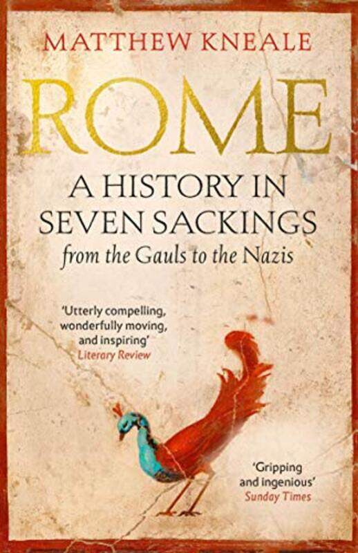 

Rome A History in Seven Sackings by Matthew Kneale-Paperback