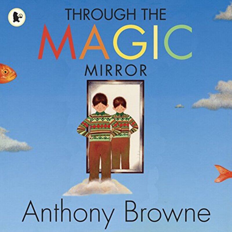 

Through the Magic Mirror by Anthony BrowneAnthony Browne-Paperback