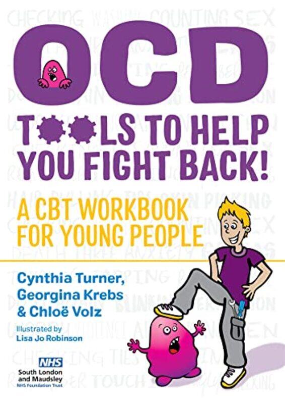 

OCD Tools to Help You Fight Back by Cynthia TurnerChloe VolzGeorgina KrebsLisa Jo Robinson-Paperback