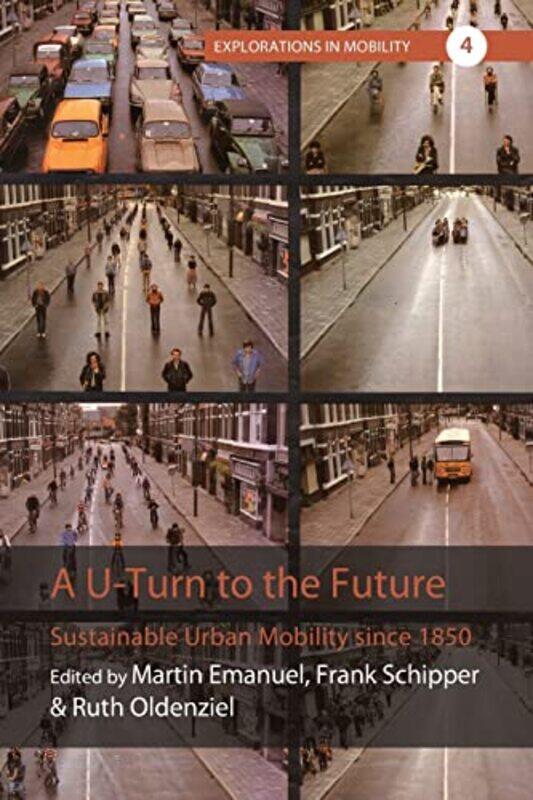 

A UTurn to the Future by Martin EmanuelFrank SchipperRuth Oldenziel-Paperback