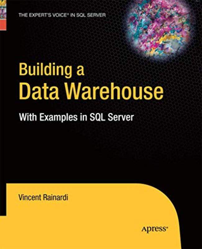 

Building a Data Warehouse by Vincent Rainardi-Paperback