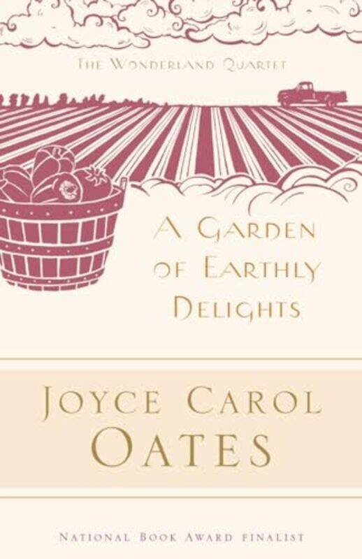 

A Garden Of Earthly Delights By Oates, Joyce Carol - Showalter, Elaine -Paperback