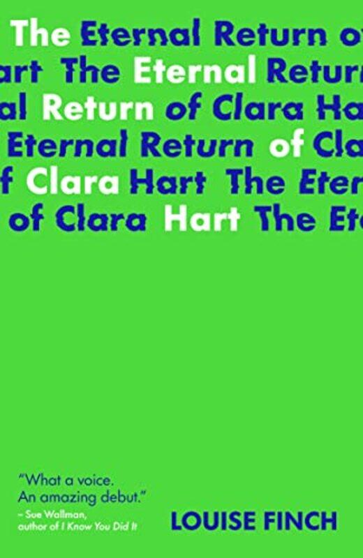 

The Eternal Return of Clara Hart Shortlisted for the 2023 Yoto Carnegie Medal for Writing by Louise Finch-Paperback