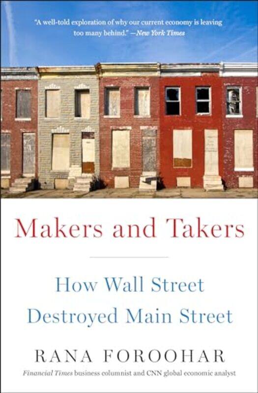 

Makers and Takers by Rana Foroohar-Paperback