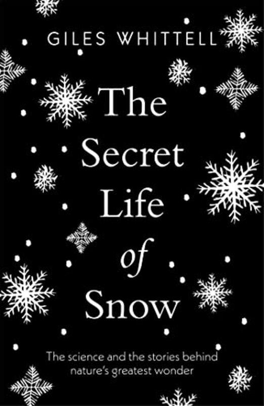 

The Secret Life of Snow by Weldon Owen-Paperback