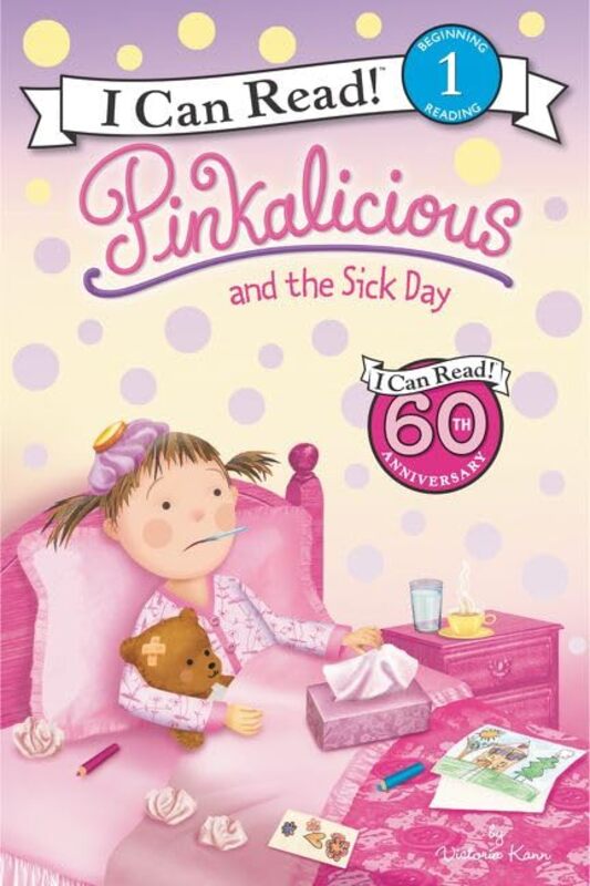 Pinkalicious and the Sick Day I Can Read Level 1 by Victoria Kann Paperback
