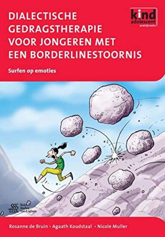 

Dialectische Gedragstherapie Voor Jongeren Met Een Borderlinestoornis by R de BruinA KoudstaalNicole University of Louisiana at Lafayette USA Muller-P