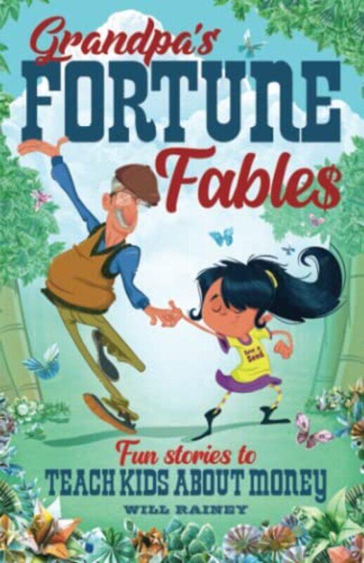 

Grandpas Fortune Fables By Rainey, Will Paperback