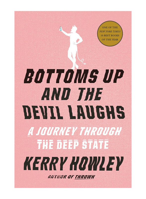 

Bottoms Up And the Devil Laughs, Hardcover Book, By: Kerry Howley