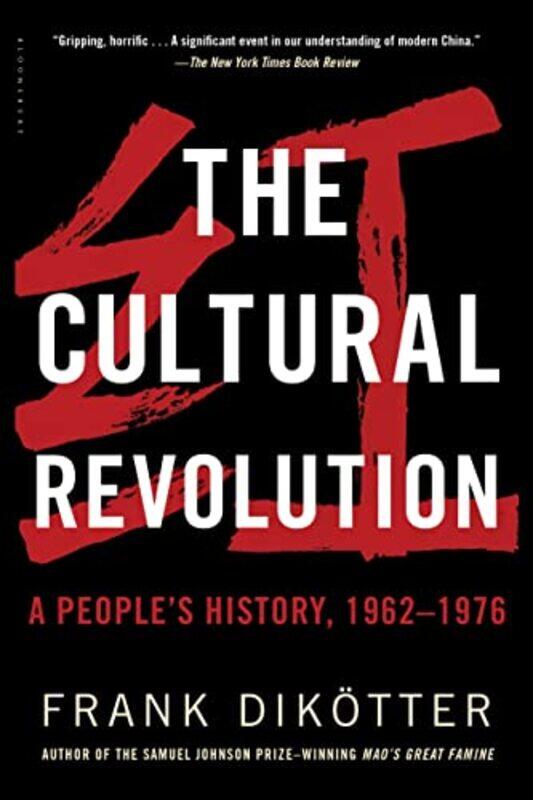 

The Cultural Revolution A Peoples History 19621976 By Dikotter, Professor Frank (University Of Hong Kong) -Paperback