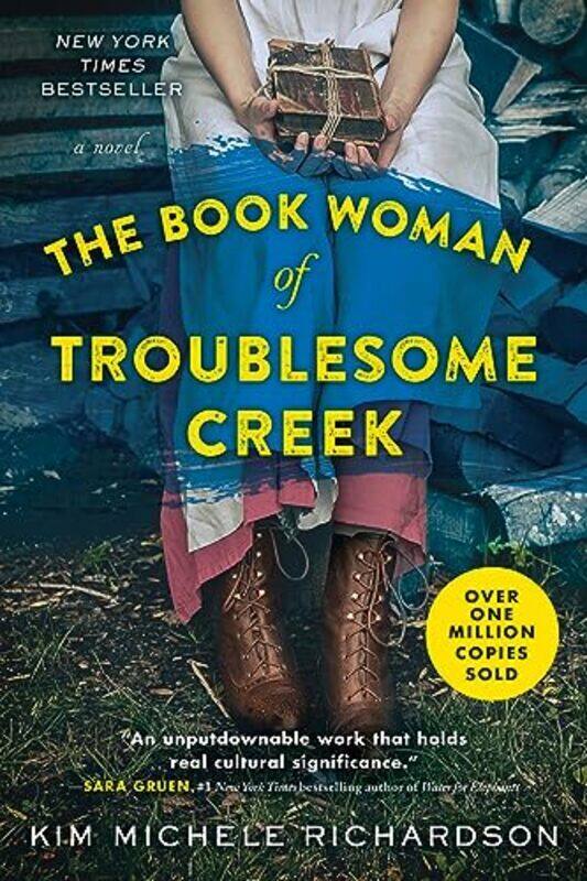 

The Book Woman Of Troublesome Creek A Novel By Richardson Kim Michele Paperback