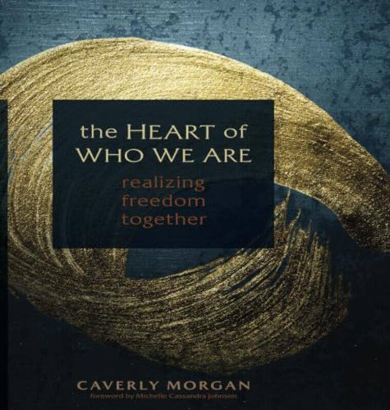 

The Heart Of Who We Are by Caverly Morgan-Paperback