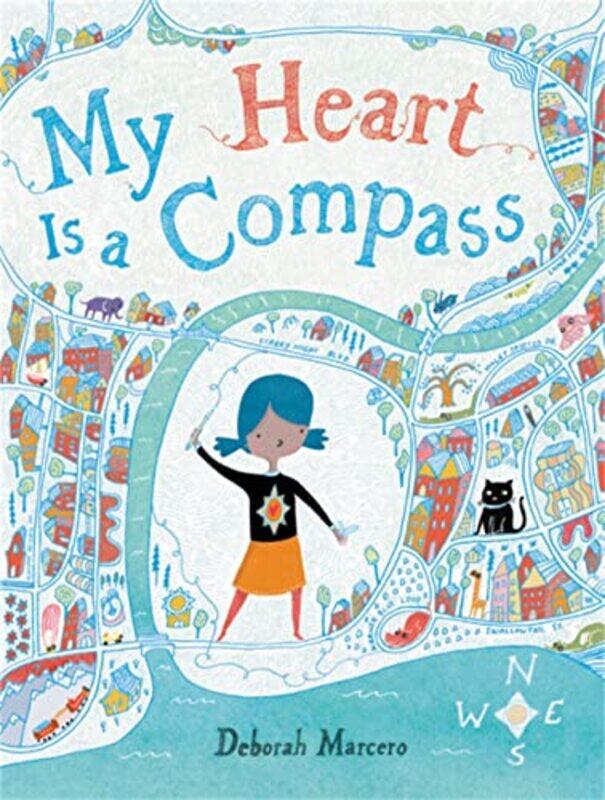 

My Heart Is a Compass by Deborah Marcero-Hardcover