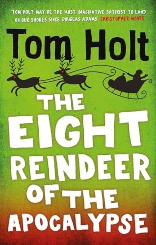 

The Eight Reindeer of the Apocalypse by Tom Holt-Paperback