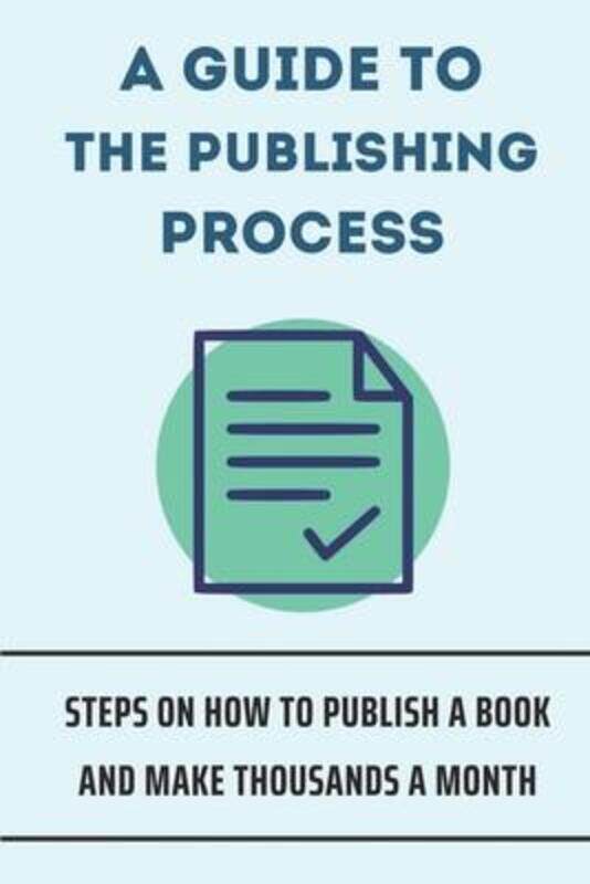 

Guide To The Publishing Process,Paperback,ByLuise Delagol