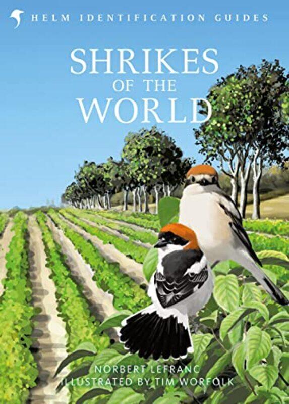 

Shrikes Of The World by Norbert LefrancTim Worfolk-Hardcover