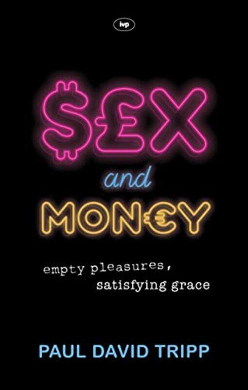

Sex and Money by Paul David Tripp-Paperback