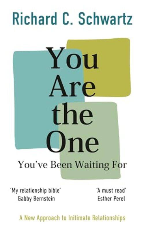 

You Are the One You’ve Been Waiting For by Richard Schwartz-Paperback