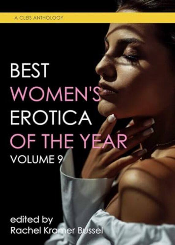 

Best Womens Erotica Of The Year Volume 9 by Rachel Kramer Bussel-Paperback
