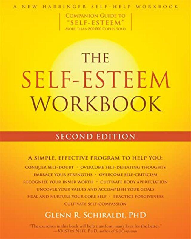 

The SelfEsteem Workbook 2nd Edition by Glenn R, PhD Schiraldi-Paperback