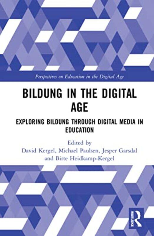 

Bildung in the Digital Age by David IUBH Dortmund, Germany KergelMichael PaulsenJesper GarsdalBirte Rhine-Waal University of Applied Sciences, Germany