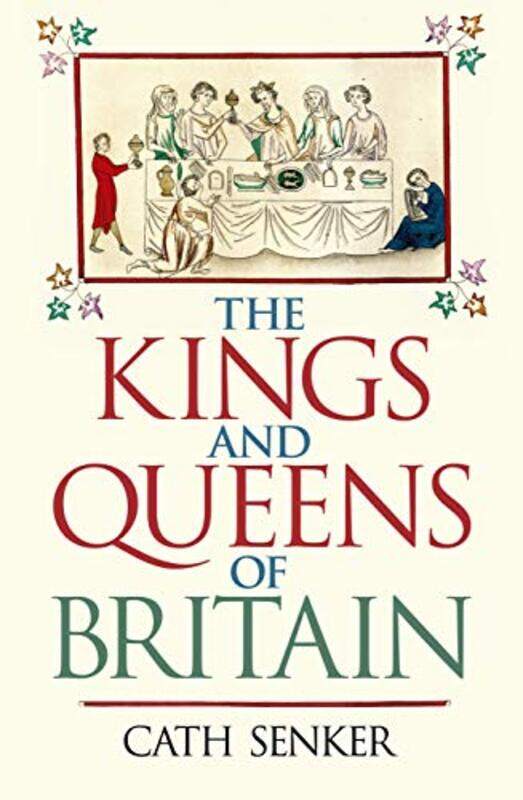 

The Kings and Queens of Britain by Cath Senker-Paperback