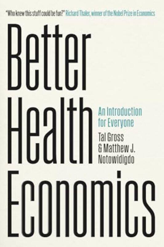 

Better Health Economics by Tal GrossMatthew J. Notowidigdo -Paperback